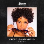 Killteq x D.Hash feat. HELLO - Ella Elle La