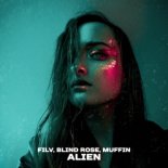 FILV feat. Blind Rose & Muffin - Alien (Original Mix)