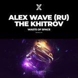 The Khitrov, Alex Wave (RU) - Waste of Space (Original Mix)