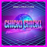 Darius & Finlay Feat. Lotus - Chicki Chicki (I Wanna Dance With Somebody) (Vers. 2022)