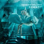 Remady - Under The Influence