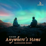 KSHMR - Anywhere's Home (Klingande Extended Remix)