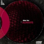 Alex Inc - Always (Original Mix)