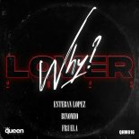 Esteban Lopez Feat. Binomio & Fruela - Lover Why 2023