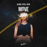Blaikz x STEEL x 5V3N - Move (Original Mix)
