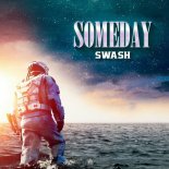 Swash - Someday