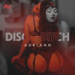 Adriann - Disco Bitch (Original Mix)