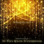 Mariah Hudson - Do They Know It's Christmas (Extended Dance Mashup)