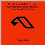Ronski Speed & DJ T.H. pres. Sun Decade & Linnea Schossow - Searching In Your Soul (Extended Mix)