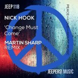 Nick Hook - Change Must Come (Martin Sharp Remix)