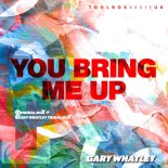 Gary Whatley - You Bring Me Up (Original Mix)