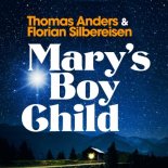 Thomas Anders feat. Florian Silbereisen - Mary Is Boy Child (Radio Edit)