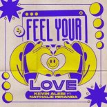 Kevin Alesi & Nathalie Miranda - Feel Your Love (Original Mix)