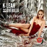 K-LEAH ft. Gverilla - Na pamiec (Radio Edit)