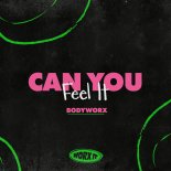 BODYWORX - Can You Feel It