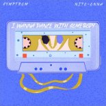 Symptrom feat. Nito-Onna - I Wanna Dance with Somebody (Original Mix)