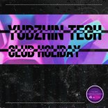 Yudzhin Tech - Club Holiday (Original Mix)