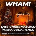 Wham! - Last Christmas 2022 (Misha Goda Remix)