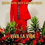 Geo Da Silva & Ally & George Buldy - Viva La Vida