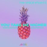 The Space Knights - You Take Me Higher (Original Mix)
