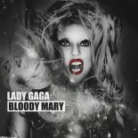 Lady Gaga - Bloody Mary (Andrew Cecchini & Sandro Pozzi BOOTLEG RE-EDIT)