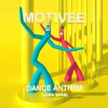 Motivee - Dance Anthem (Ievas Polka)