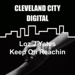 Loz J Yates - Keep On Reachin (Original Mix)