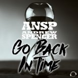 ANSP & Andrew Spencer - Go Back In Time (Extended Mix)