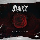 Blaikz - No Bad Blood (Original Mix)
