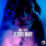 TMW X BE.TH - Bloody Mary