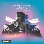 Elliot Kings & Joel Coopa Feat. Rylan Hair - Mess It Up
