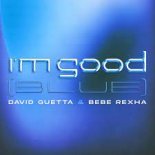 David Guetta & Bebe Rexha - I'm Good (Blue) (Wesh Remix)