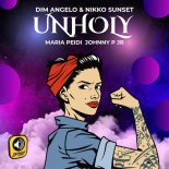 Dim Angelo & Nikko Sunset feat. Johnny P Jr & Maria Peidi - Unholy (Extended Mix)