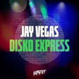 Jay Vegas - Disko Express (Original Mix)