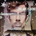 Martin Meister - The Art Is Done (A Xmas Song) (Extended)