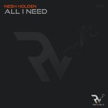 Nesh Holden - All I Need (Original Mix)