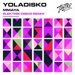 YolaDisko - Mmaya (Elektrik Disko Remix)