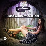 Garbie Project - Living Without Your Love (Original Mix)
