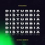 Rihanna - Disturbia (ILYAA Remix)