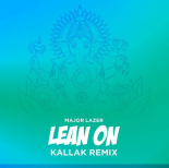 Major Lazer - Lean On (Kallak Remix)