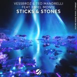 Vessbroz & TEO MANDRELLI Feat. Emiel Monte - Sticks & Stones
