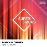 Block & Crown - Masterplan (Original Mix)