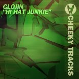 Glojin - Hi Hat Junkie