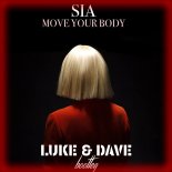 Sia - Move your body (LUKE & DAVE Bootleg 2023)