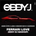 James Hype & Lazza Feat. Edward Maya & Casiraghi - Ferrari Love (Eddy Dj MAshUp)
