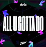 Bou - All U Gotta Do (Original Mix)