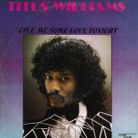 Titus Williams - Give Me Some Love Tonight (Funk 1985)