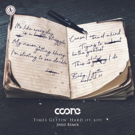 Coone Ft. K19 - Times Gettin' Hard (JNXD Remix) (DWX637)