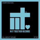 Harry Bolton - All About House (Original Mix)