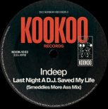 Indeep - Last Night A D.J. Saved My Life (Smeddles More Ass Mix)